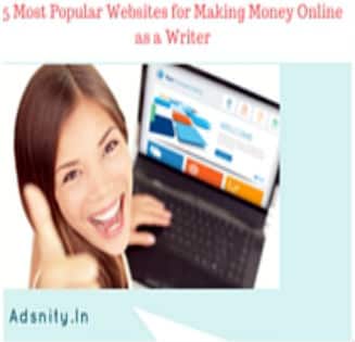 5 Most Popular Websites for Making money Online as a Writer-327x315