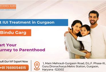 Best IUI Treatment in Gurgaon: Dr. Bindu Garg